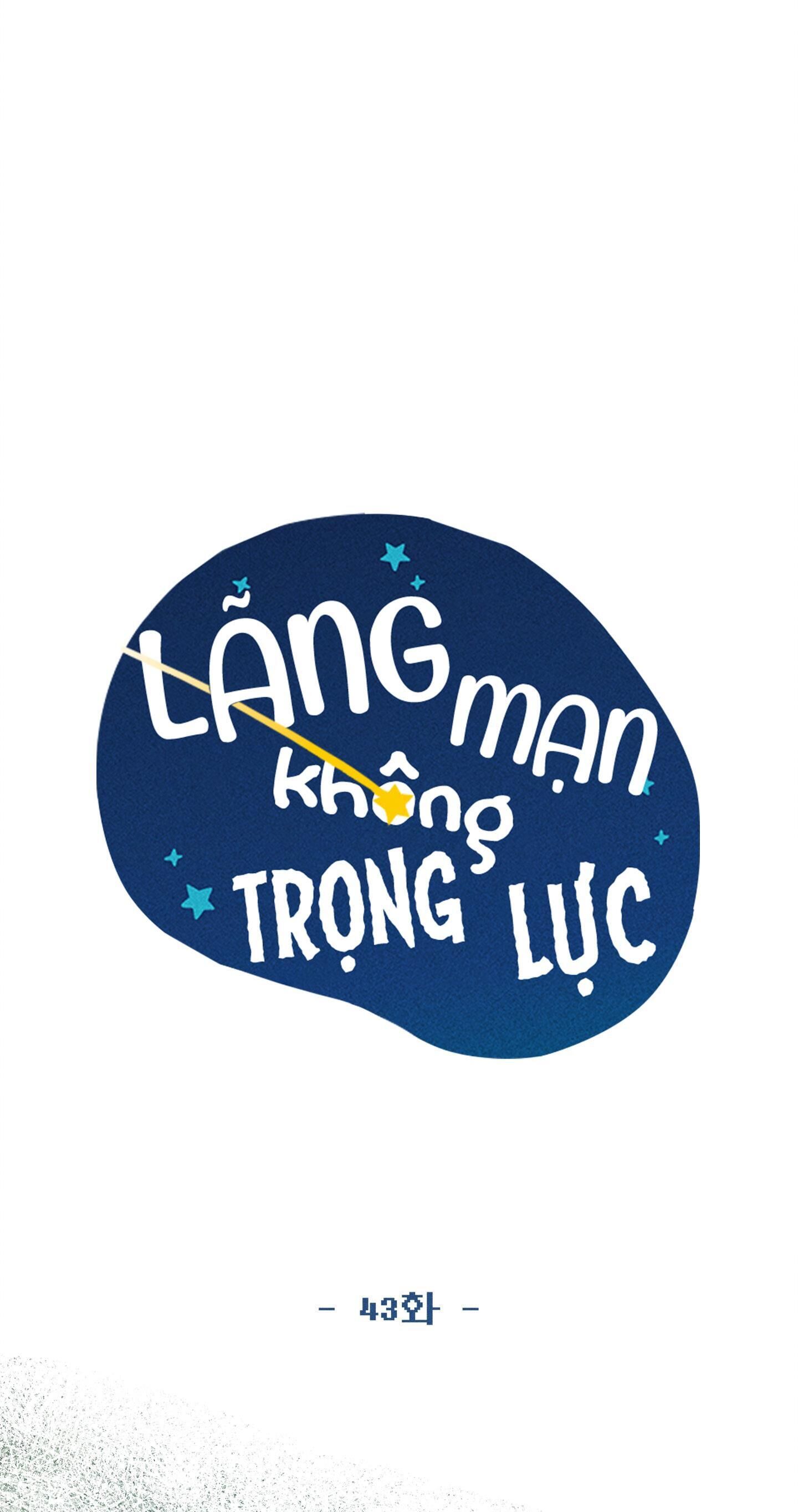 LÃNG MẠN KHÔNG TRỌNG LỰC Chapter 43 - Trang 2