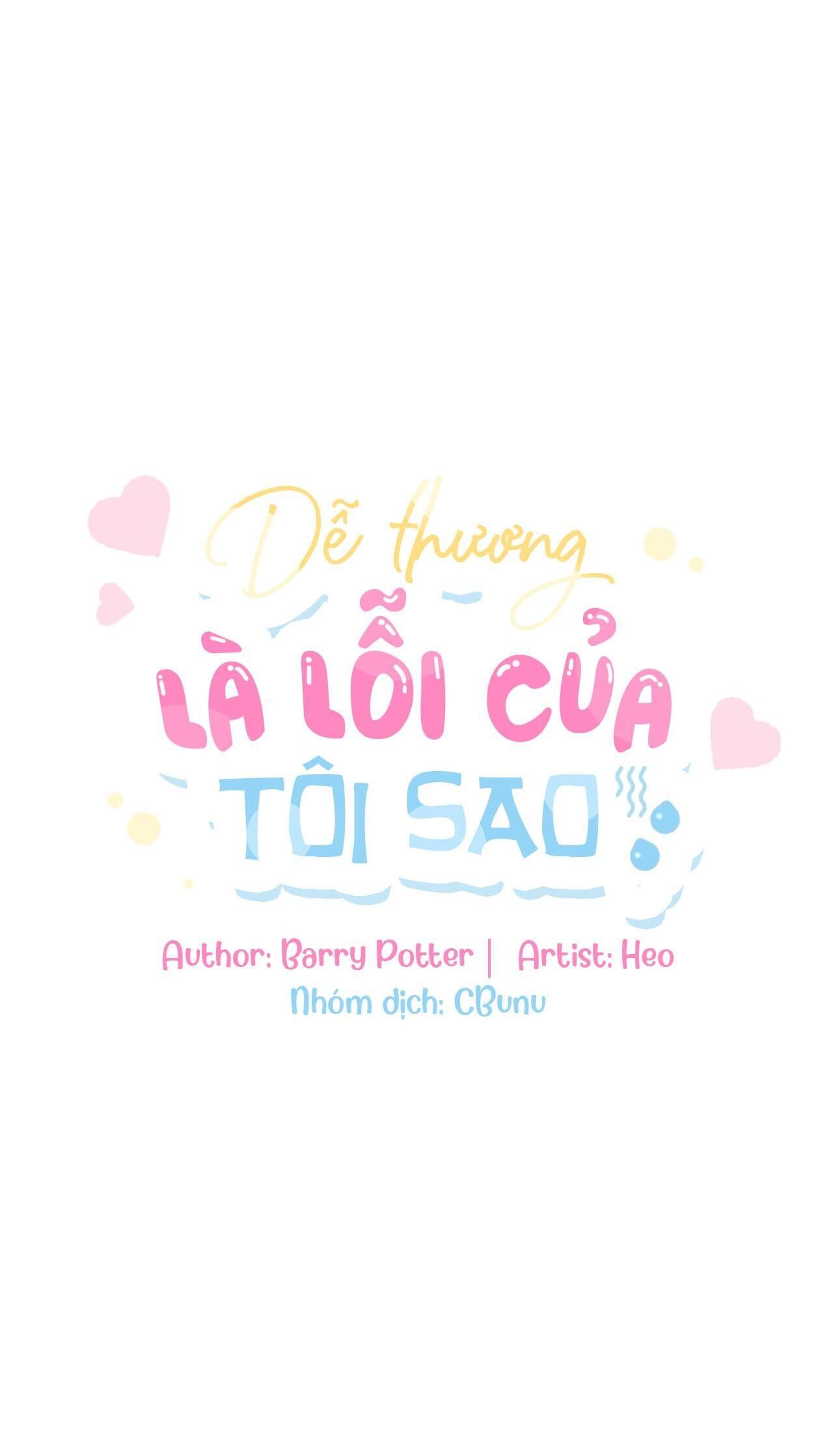 (Cbunu) Dễ Thương Là Lỗi Của Tôi Sao? Chapter 19 - Trang 2