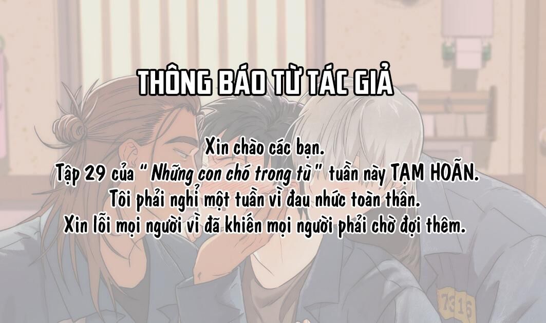 Những Con Chó Trong Tù Chapter 28.1 THÔNG BÁO HOÃN - Trang 1