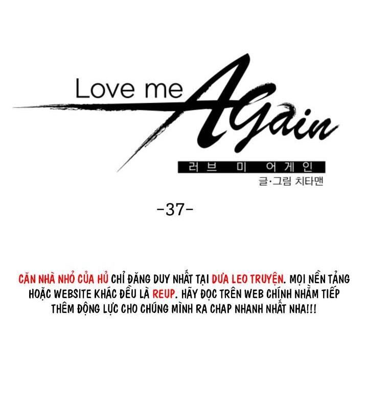 YÊU EM THÊM LẦN NỮA (LOVE ME AGAIN) Chapter 37 - Trang 2