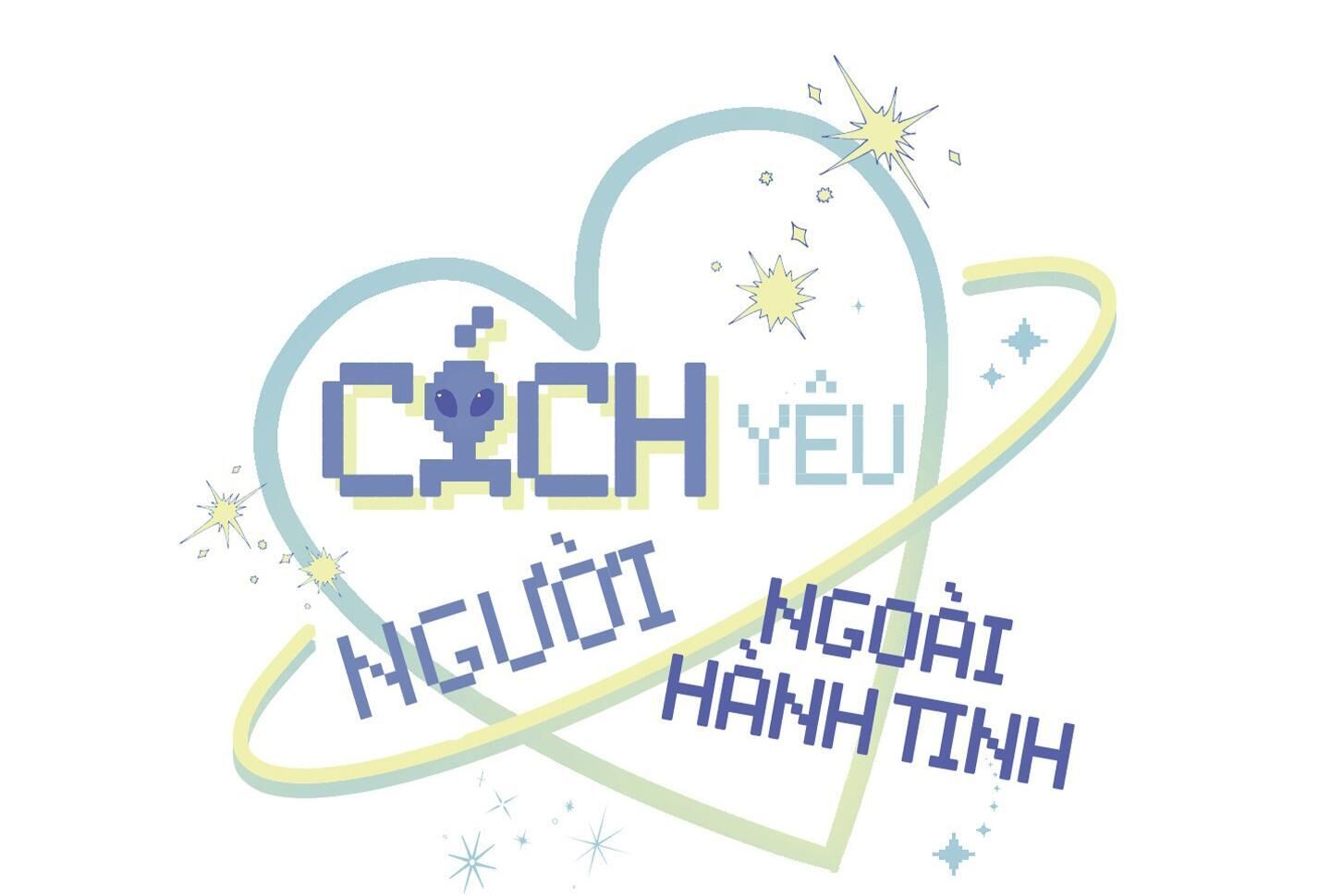 Cách Yêu Người Ngoài Hành Tinh Chapter 7 End - Trang 2