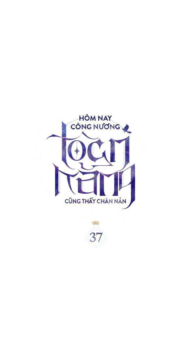 hôm nay công nương toàn năng cũng thấy chán nản chapter 37 - Trang 2