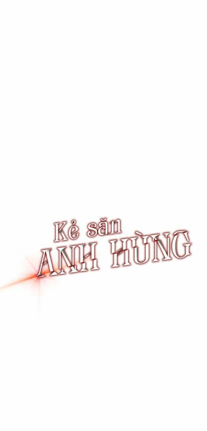 kẻ săn anh hùng chapter 4 - Trang 2