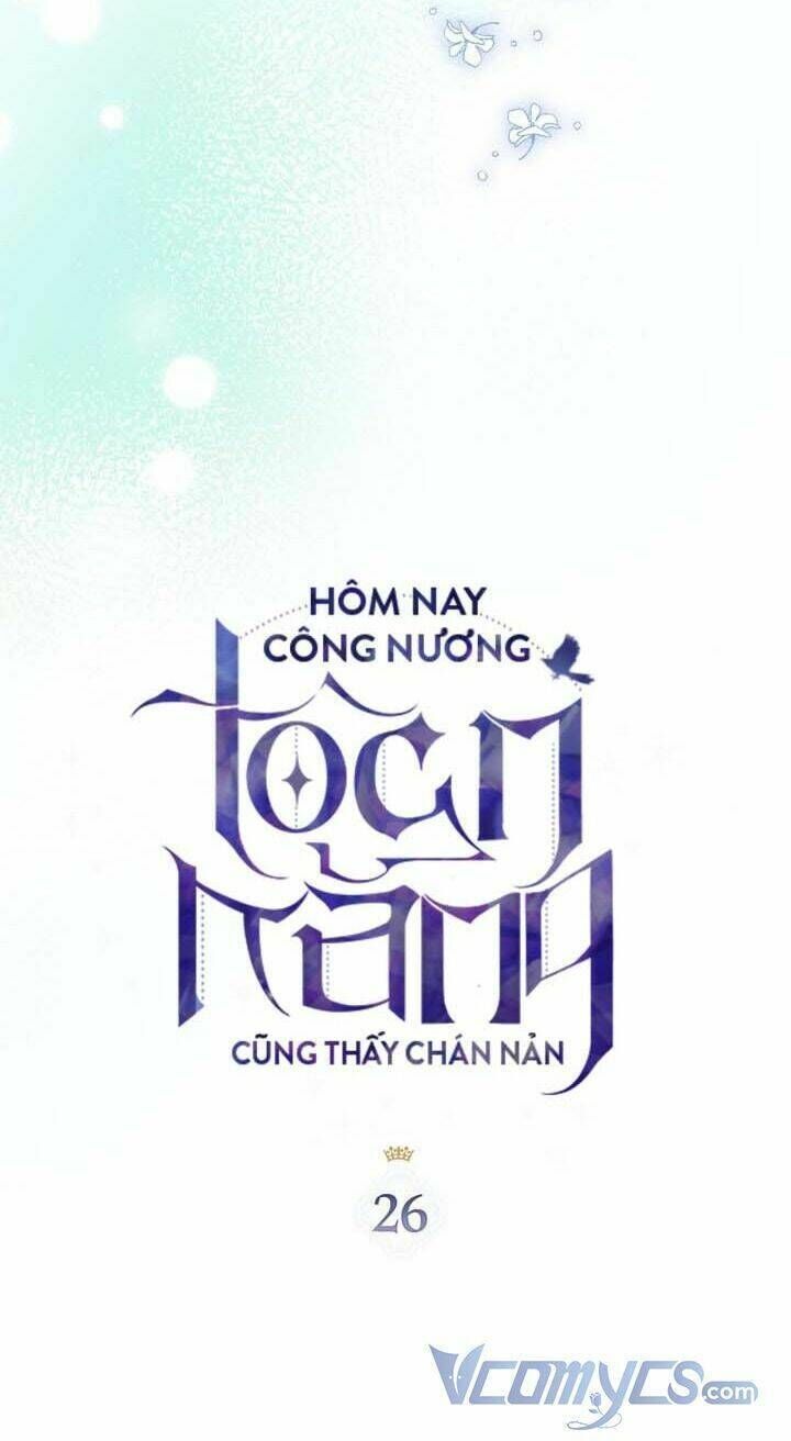 hôm nay công nương toàn năng cũng thấy chán nản chapter 26 - Trang 2