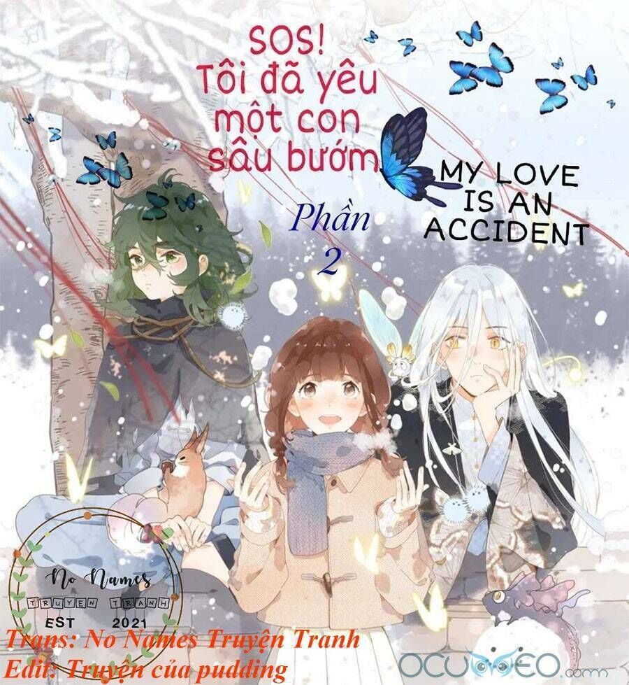 sos! tôi đã yêu một con sâu bướm (phần 2) Chapter 15 - Next chapter 16