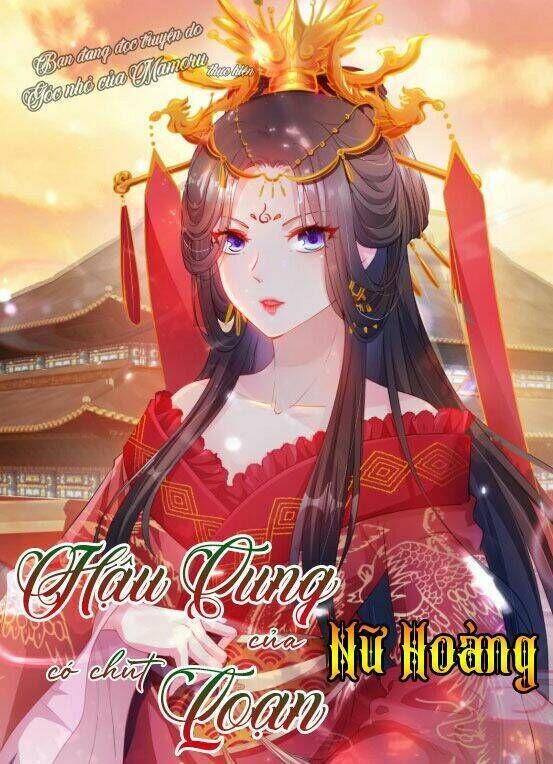 Hậu Cung Của Nữ Hoàng Có Chút Loạn Chapter 9 - Next Chapter 10