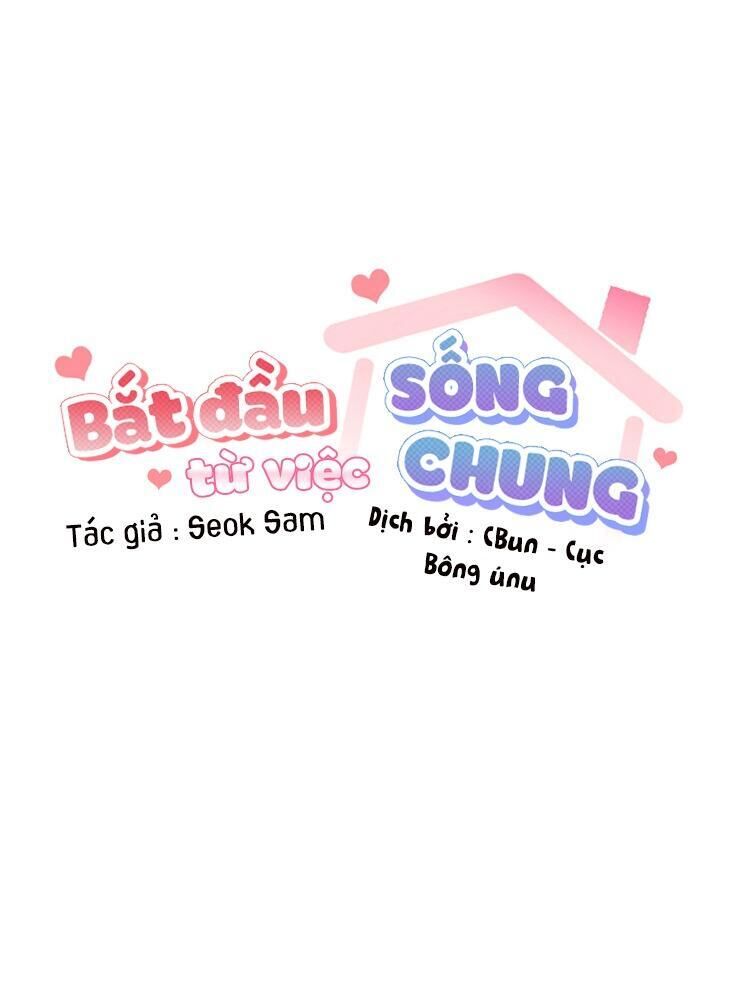 bắt đầu từ việc sống chung Chapter 4 - Trang 2