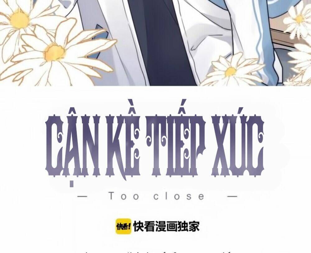 cận kề tiếp xúc chapter 74 - Trang 2