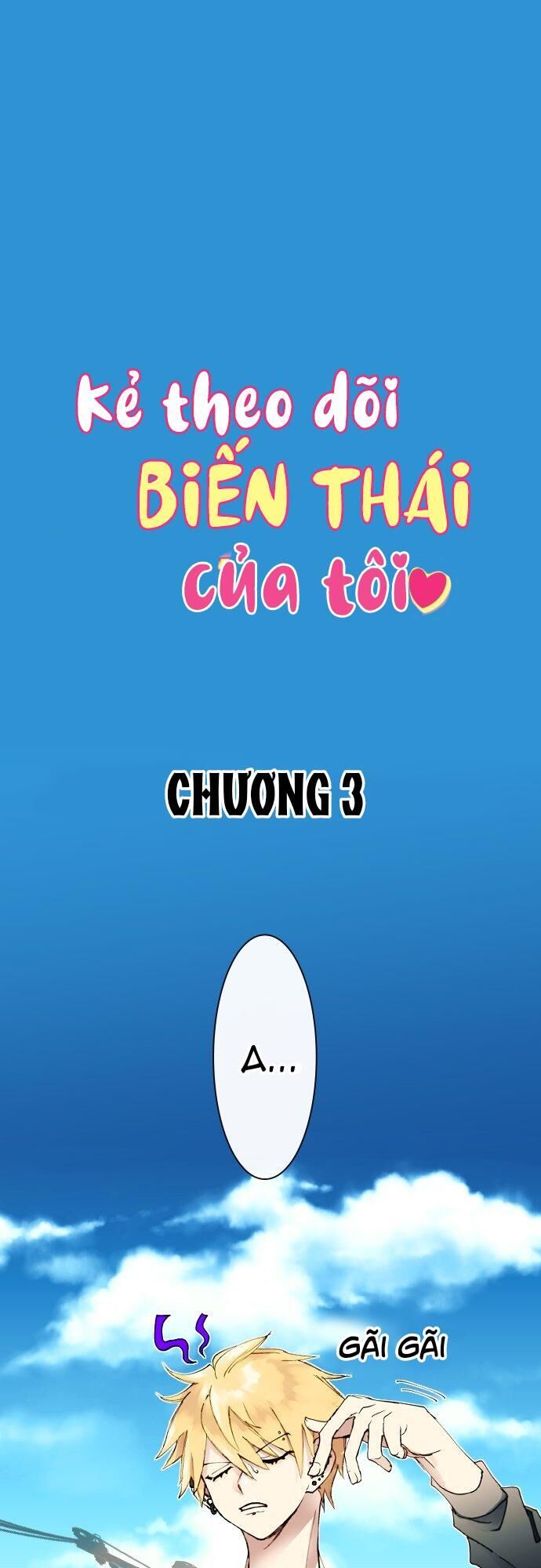 kẻ theo dõi biến thái của tôi Chapter 3 - Next Chương 4