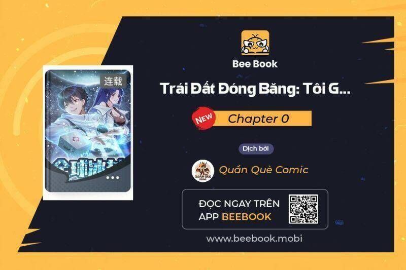 Toàn Cầu Băng Phong: Ta Chế Tạo Phòng An Toàn Tại Tận Thế Chapter 0 - Next Chapter 1