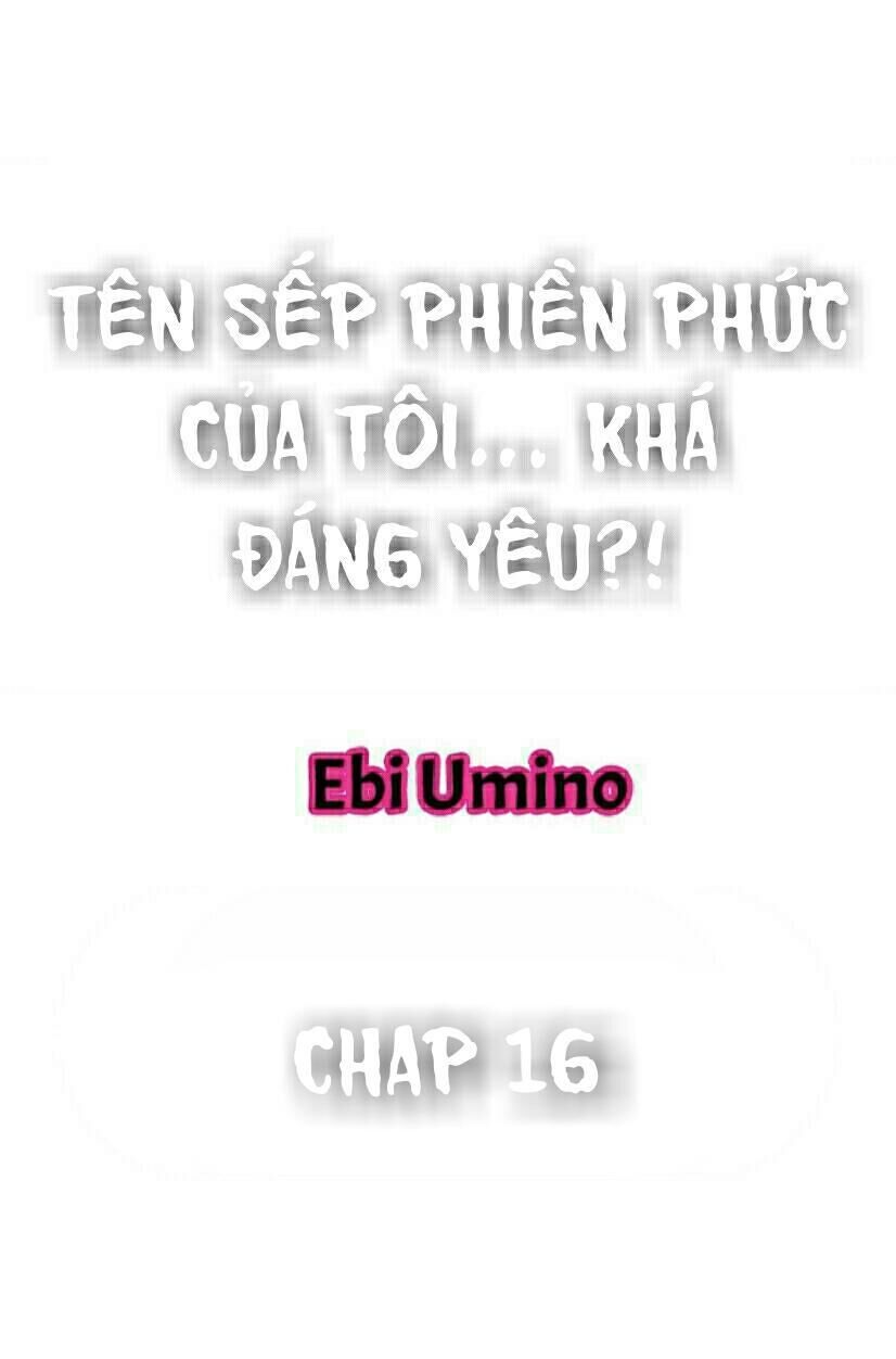 Tên Sếp Phiền Phức Của Tôi Quá Sexy Chapter 16 - Trang 2