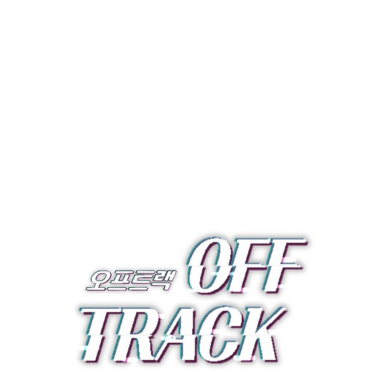 Off Track Chapter 5 - Trang 2