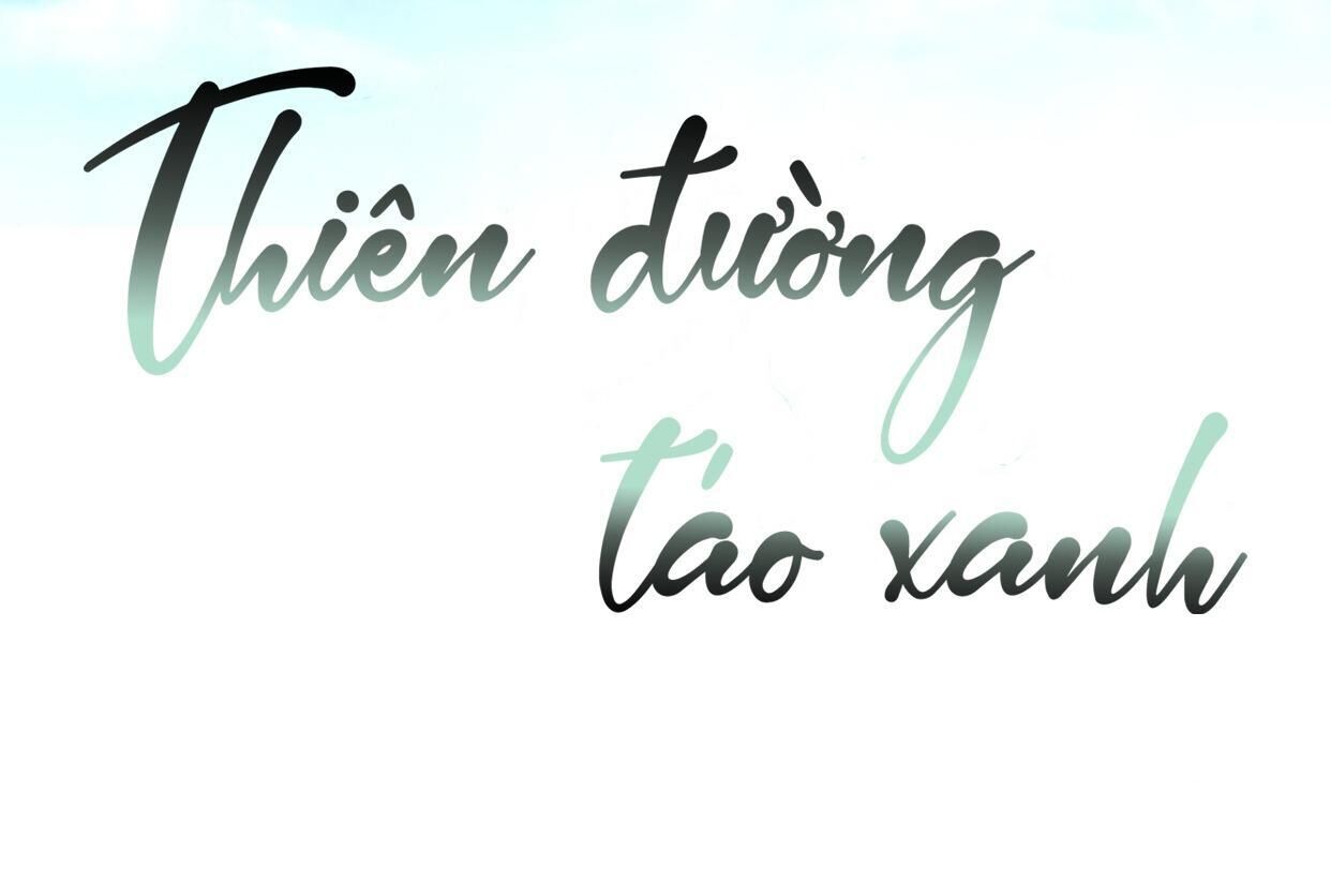 Thiên Đường Táo Xanh Chapter 88 - Trang 2