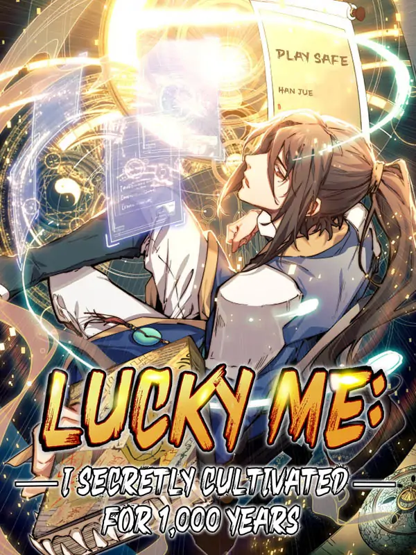 Lucky Me: I Secretly Cultivated for 1,000 Years [Rizz Fables]